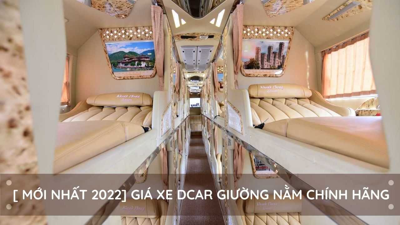 Read more about the article [ Mới nhất 2022] Giá Xe Dcar Giường Nằm chính hãng
