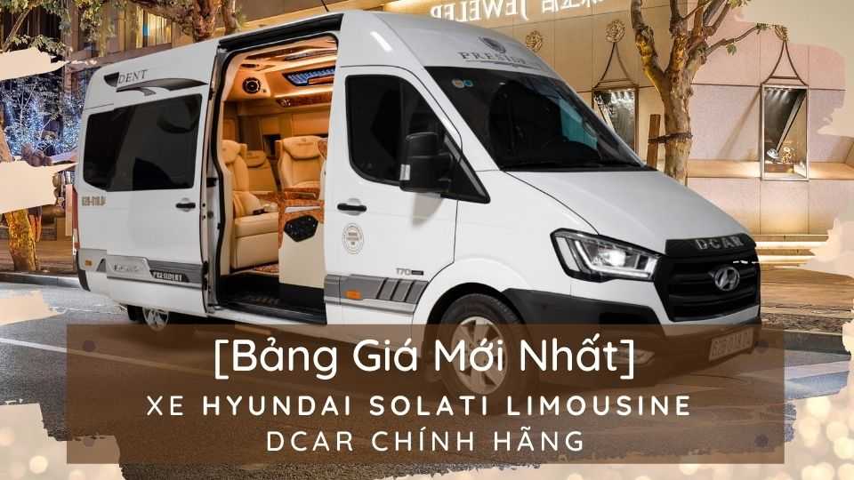 Read more about the article [Bảng Giá Mới Nhất] Xe Solati Limousine Dcar Chính Hãng