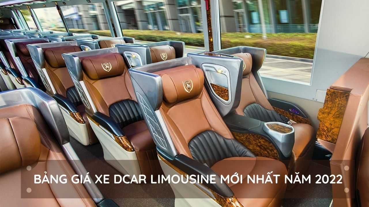 Bảng giá xe Dcar Limousine mới nhất năm 2022